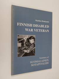 Finnish disabled war veteran : summary of Suomalainen sotainvalidi
