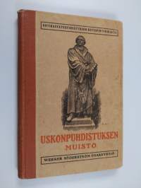 Uskonpuhdistuksen muisto : kotikasvatusyhdistyksen kotiopintokirja III