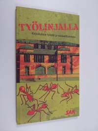 Työlinjalla : kirjoituksia työstä ja sosiaaliturvasta