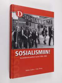 Sosialismiin! : sosialidemokraattiset nuoret 1906-2006