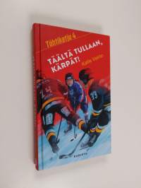 Täältä tullaan, Kärpät!