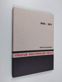 Jyväskylän kirjatyöntekijäin yhdistys : historiaa vuosilta 1896-1918