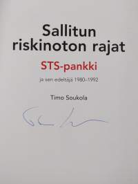 Sallitun riskinoton rajat : STS-pankki ja sen edeltäjä 1980-1992 (signeerattu)