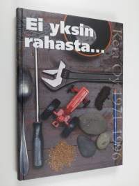 Ei yksin rahasta : kertomus Kehitysaluerahasto oy:n ja Kera oy:n ihmisistä, työstä, tavoitteista ja tuloksista 25 ensimmäisen toimintavuoden aikana 1971-1996