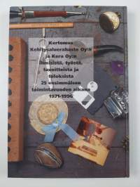 Ei yksin rahasta : kertomus Kehitysaluerahasto oy:n ja Kera oy:n ihmisistä, työstä, tavoitteista ja tuloksista 25 ensimmäisen toimintavuoden aikana 1971-1996