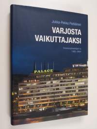 Varjosta vaikuttajaksi : Palvelutyönantajat ry 1995-2004