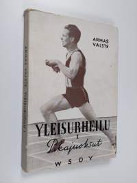 Yleisurheilun harjoitus ja tyylit 1; harjoitus ja tyyli - Pikajuoksut ja viestijuoksut