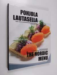 Pohjola lautasella : Hotelli-, kahvila- ja ravintotyöntekijäin Pohjoismainen Unioni juhlakirja 1938-2008 = On the Nordic Menu : 1938-2008 Anniversary Book the Nor...