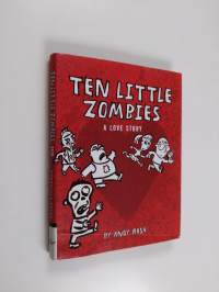 Ten Little Zombies: A Love Story