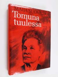 Tomuna tuulessa : Toivioretki aikojen taa