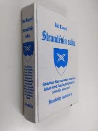 Strandénin suku : sukututkimus Kiteen seurakunnan ensimmäisen lukkarin Henrik Strandeniuksen jälkeläisistä 1600-luvulta vuoteen 2013 : mukana myös muutetut sukun...