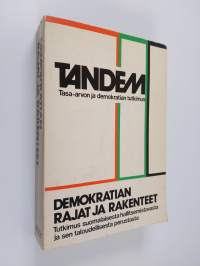 Demokratian rajat ja rakenteet : tutkimus suomalaisesta hallitsemistavasta ja sen taloudellisesta perustasta