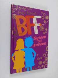 BFFs : syteen tai saveen