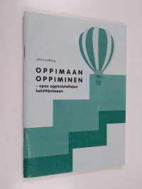 Oppimaan oppiminen : opas oppimistaitojen kehittämiseen