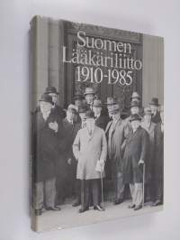 Suomen lääkäriliitto 1910-1985