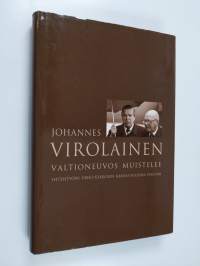 Valtioneuvos muistelee : yhteistyöni Urho Kekkosen kanssa vuosina 1933-1981