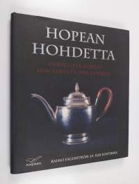 Hopean hohdetta : oululaista hopeaa 1600-luvulta 1900-luvulle