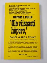 Ole viisaasti höperö! sanoi vääpeli Ryhmy