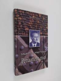 Martti E. Miettinen : periaatteen mies