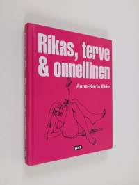 Rikas, terve &amp; onnellinen