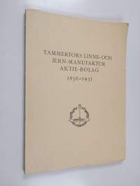 Tammerfors linne- och jern-manufaktur aktie-bolag 1856-1931