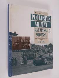 Puolustusvoimat kylmässä sodassa : Suomen puolustuspolitiikka vuosina 1945-1961