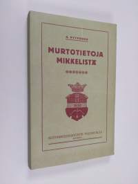 Murtotietoja Mikkelistä