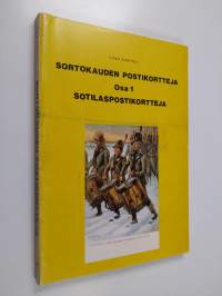 Sortokauden postikortteja Osa 1 : Sotilaspostikortteja