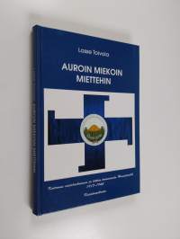 Auroin, miekoin, miettehin : kertomus suojeluskunnan ja lottien toiminnasta Hausjärvellä 1917-1944