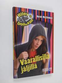 Vaarallisilla jäljillä