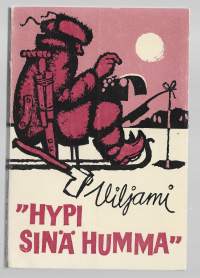 Hypi sinä humma : Valikoima Forssan lehdessä vuosina 1948-1971 julkaistuista pakinoistaKirjaHenkilö Viljami,