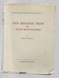 Den bidande tron hos Paavo RuotsalainenVäitöskirjaHenkilö Nyman, HelgeGleerup 1949. omiste Jaakko Haavio