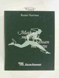 Matkan määränä kansan menestys - Turun Sanomat 1905 - 2005