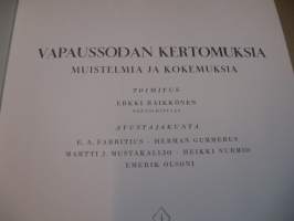 Vapaussodan kertomuksia - muistelmia ja kokemuksia I-II