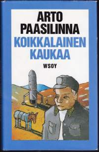 Arto Paasilinna - Koikkalainen kaukaa 1990. 5.p.