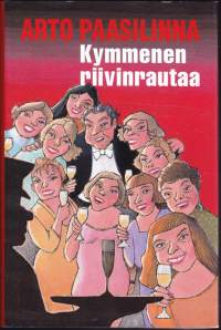 Arto Paasilinna - Kymmenen riivinrautaa 2001.