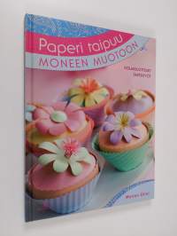 Paperi taipuu moneen muotoon