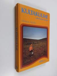 Kultakuume : Lapin kullan historia (signeerattu)