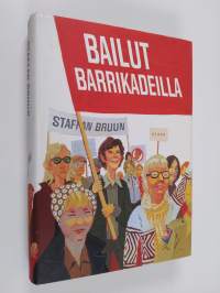 Bailut barrikadeilla (ERINOMAINEN)