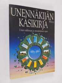 Unennäkijän käsikirja : unien tulkinnan ja ymmärtämisen opas