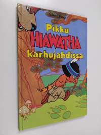 Pikku Hiawatha karhujahdissa : Disneyn satulukemisto