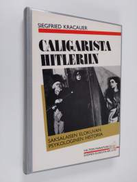 Caligarista Hitleriin : saksalaisen elokuvan psykologinen historia