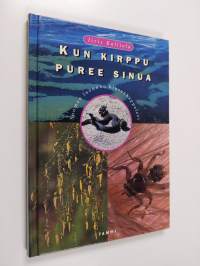 Kun kirppu puree sinua : Suomen luonnon kiusankappaleet (ERINOMAINEN)