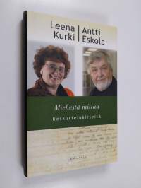 Miehestä mittaa : keskustelukirjeitä (ERINOMAINEN)