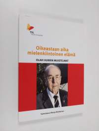 Oikeastaan aika mielenkiintoinen elämä : Olavi Hurrin muistelmat