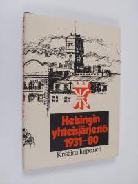 Helsingin yhteisjärjestö 1931-80