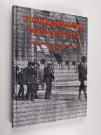 Tovereissamme meissä on voima : Pohjois-Karjalan sos dem piirijärjestö 1906-2006