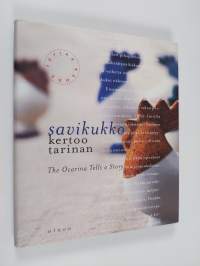 Savikukko kertoo tarinan = The ocarina tells a story