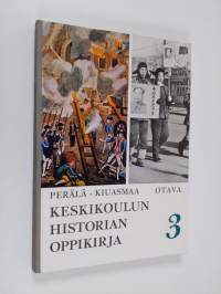 Keskikoulun historian oppikirja 3 : Ranskan suuresta vallankumouksesta nykypäivään