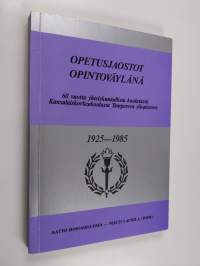 Opetusjaostot opintoväylänä : 60 vuotta yhteiskunnallista koulutusta Kansalaiskorkeakoulusta Tampereen yliopistoon : 1925-1985